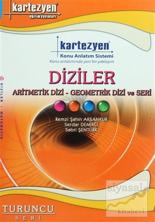 Kartezyen Diziler (Aritmetik Dizi / Geometrik Dizi ve Seri) Remzi Şahi