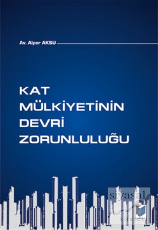 Kat Mülkiyetinin Devri Zorunluluğu