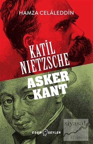 Katil Nietzsche - Asker Kant Hamza Celaleddin
