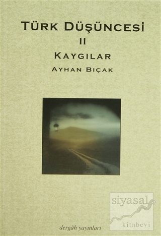 Kaygılar - Türk Düşüncesi 2 Ayhan Bıçak