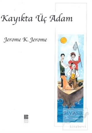 Kayıkta Üç Adam Jerome K. Jerome