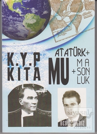 Kayıp Kıta Mu + Atatürk + Masonluk Bedir Yıldız