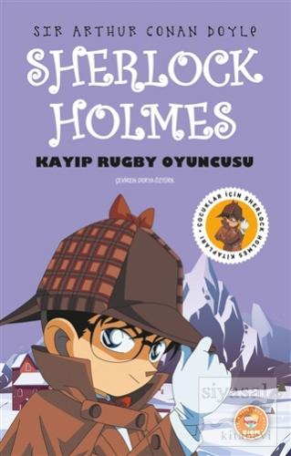 Kayıp Rugby Oyuncusu - Sherlock Holmes Sir Arthur Conan Doyle