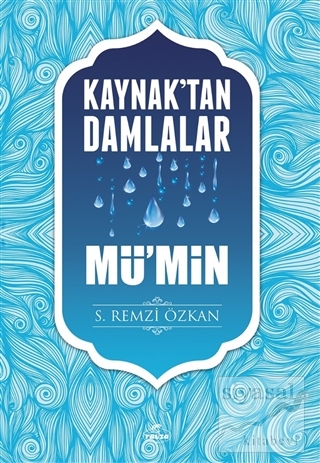 Kaynak'tan Damlalar Mü'min S. Remzi Özkan