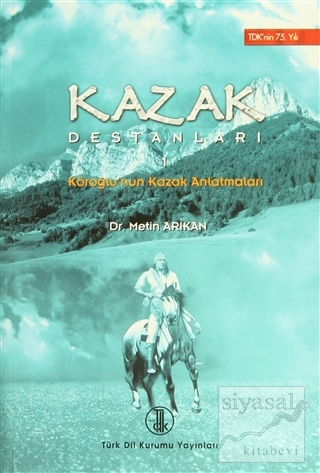 Kazak Destanları 1 Metin Arıkan