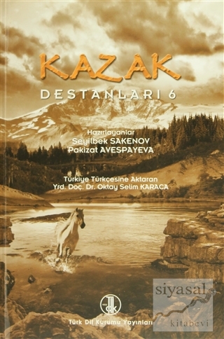 Kazak Destanları 6 Seyilbek Sakenov