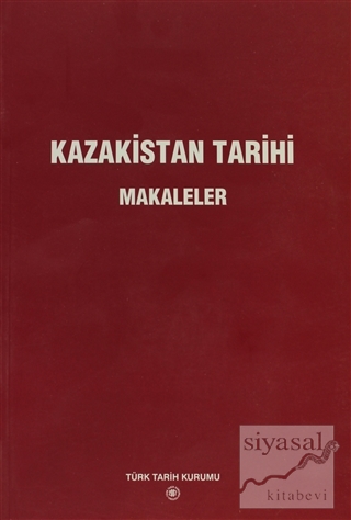 Kazakistan Tarihi - Makaleler Kolektif