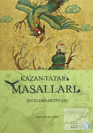 Kazan-Tatar Masalları (İnceleme-Metinler) Mustafa Gültekin