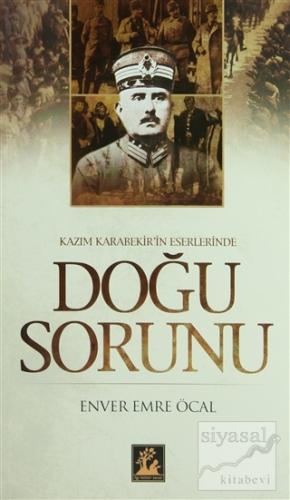 Kazım Karabekir'in Eserlerinde Doğu Sorunu
