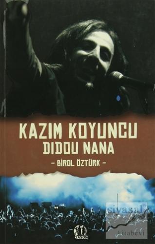 Kazim Koyuncu - Didou Nana Birol Öztürk