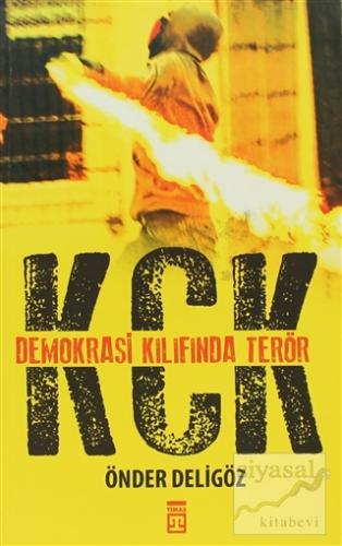 KCK - Demokrasi Kılıfında Terör Önder Deligöz