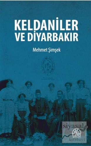 Keldaniler ve Diyarbakır Mehmet Şimşek