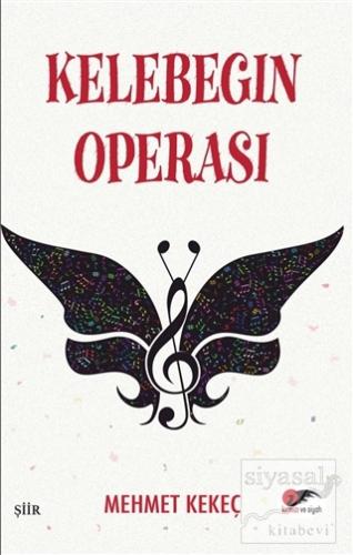 Kelebeğin Operası Mehmet Kekeç