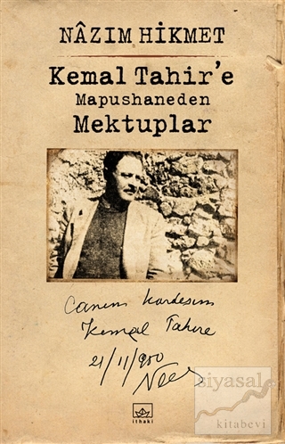 Kemal Tahir'e Mapushaneden Mektuplar Nazım Hikmet Ran