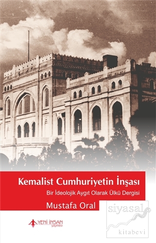 Kemalist Cumhuriyetin İnşası Mustafa Oral