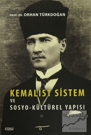Kemalist Sistem ve Sosyo-Kültürel Yapısı Orhan Türkdoğan