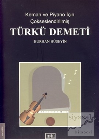 Keman ve Piyano İçin Çokseslendirilmiş Türkü Demeti Burhan Hüseyin