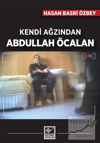 Kendi Ağzından Abdullah Öcalan Hasan Basri Özbey