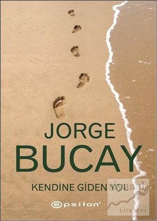 Kendine Giden Yol (Ciltli) Jorge Bucay