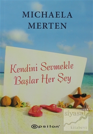 Kendini Sevmekle Başlar Her Şey