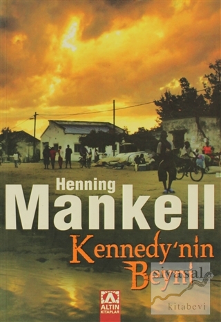 Kennedy'nin Beyni Henning Mankell