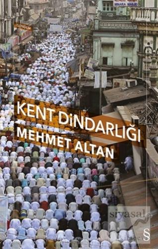 Kent Dindarlığı Mehmet Altan