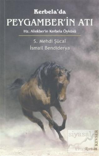Kerbela'da Peygamber'in Atı S. Mehdi Şucai