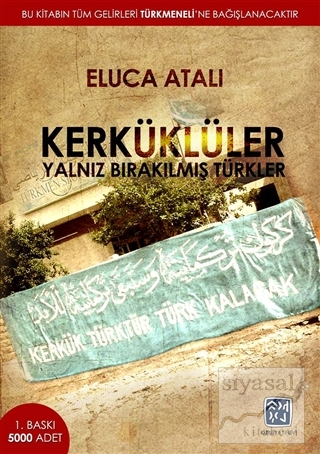Kerküklüler - Yalnız Bırakılmış Türkler Eluca Atalı