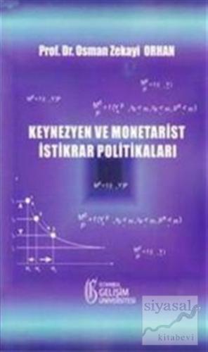 Keynezyen ve Monetarist İstikrar Politikaları Osman Zekayi Orhan