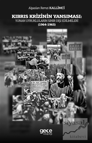 Kıbrıs Krizinin Yansıması: Yunan Uyrukluların Sınır Dışı Edilmeleri (1964-1965)