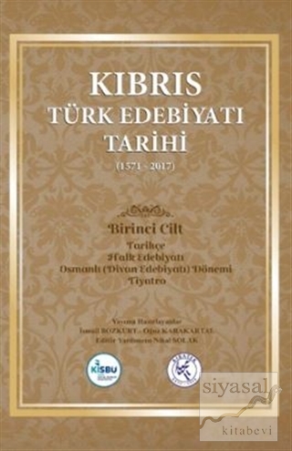 Kıbrıs Türk Edebiyatı Tarihi 1.Cilt (1571 - 2017) (Ciltli) İsmail Bozk