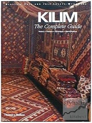 Kilim : The Complete Guide Alastair Hull
