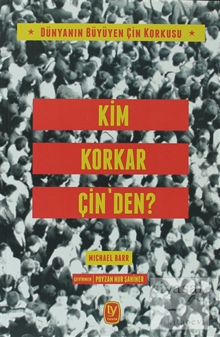 Kim Korkar Çin'den?