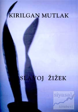 Kırılgan Mutlak (Ciltli) Slavoj Zizek