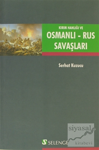 Kırım Hanlığı ve Osmanlı - Rus Savaşları Serhat Kuzucu