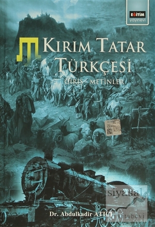 Kırım Tatar Türkçesi Giriş - Metinler (Ciltli) Abdulkadir Atıcı