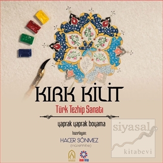 Kırk Kilit - Türk Tezhib Sanatı Hacer Sönmez