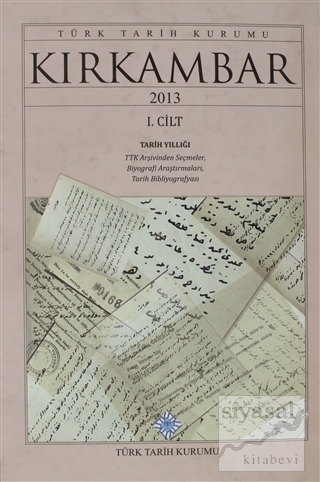 Kırkambar 2013 Tarih Yıllığı Cilt 1 (Ciltli) Kolektif