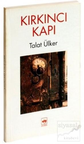 Kırkıncı Kapı Talat Ülker