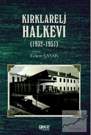 Kırklareli Halkevi (1932-1951) Erdem Çanak