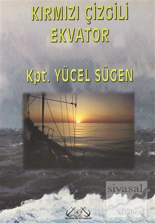 Kırmızı Çizgili Ekvator Bir Kaptanın Kaleminden