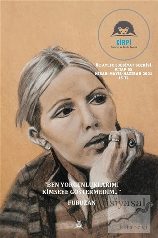 Kirpi Üç Aylık Edebiyat ve Düşün Dergisi Sayı: 05 Nisan-Mayıs Haziran 