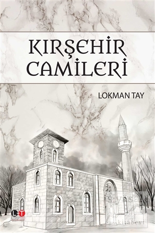 Kırşehir Camileri Lokman Tay