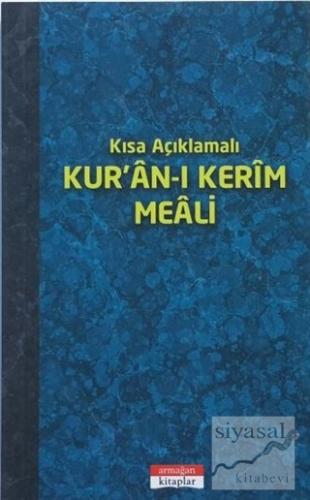 Kısa Açıklamalı Kur'an-ı Kerim Meali (Mavi Kapak) Mahmut Kısa