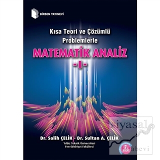 Kısa Teori ve Çözümlü Problemlerle Matematik Analiz - 1