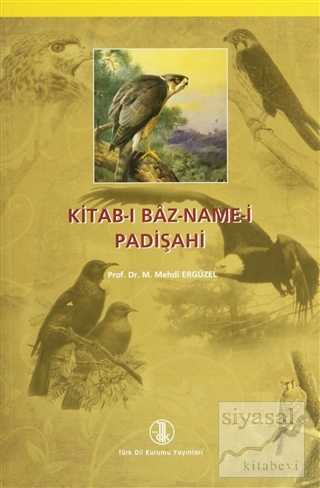 Kitab-ı Baz-Name-i Padişahi Mehmet Mehdi Ergüzel