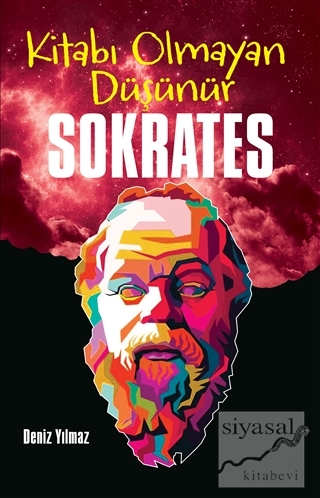 Kitabı Olmayan Düşünür Sokrates Deniz Yılmaz
