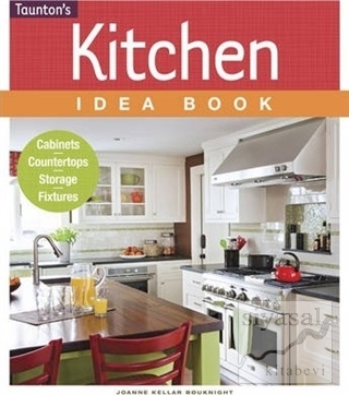 Kitchen Idea Book Joanne Kellar Bouknight