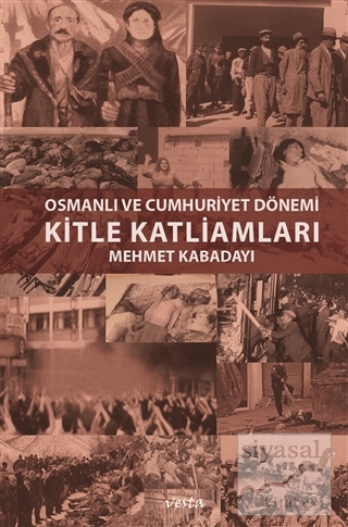 Kitle Katliamları Mehmet Kabadayı