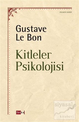 Kitleler Psikolojisi Gustave le Bon